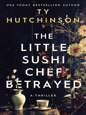 cover image of The Little Sushi Chef Betrayed